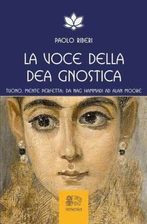 Femminile - La voce della dea gnostica riberi venexia libreria rotondi