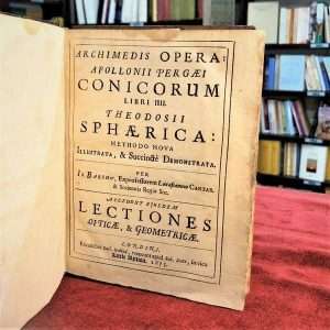 Matematica - Libreria rotondi Archimedis opera Apolloni Pergaei conicorum libri IIII Theodosii Sphaerica methodo nova...