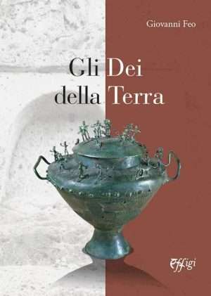 Etruschi - Libreria rotondi Feo gli dei della terra