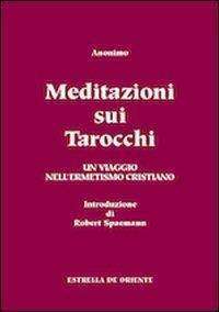 Cristianesimo - Libreria rotondi Meditazioni sui tarocchi. Un viaggio nellermetismo cristiano. Vol. 2