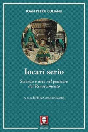 Ermetismo - Libreria rotondi culianu Iocari serio. Scienza e arte nel pensiero del Rinascimento