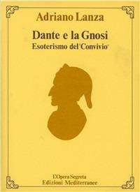 Libreria rotondi dante e la gnosi esoterismo del convivio