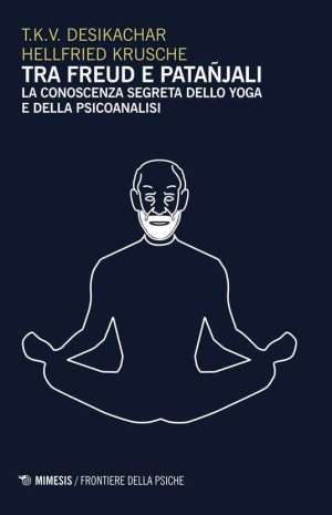 Psicologia - Libreria rotondi desikachar tra freud e patanjali