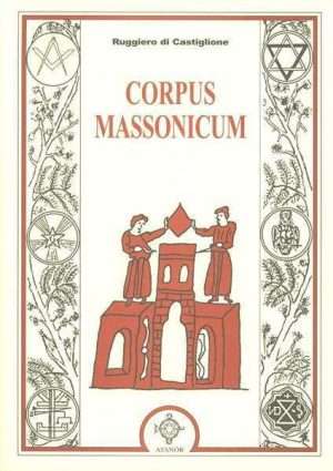 Massoneria - Libreria rotondi di castiglioone corpus massonicum