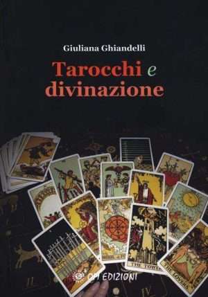 Tarocchi e carte - Libreria rotondi ghiandelli tarocchi e divinazione