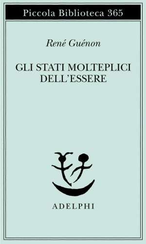 Senza categoria - Libreria rotondi gli stati molteplici dellessere guenon adelphi