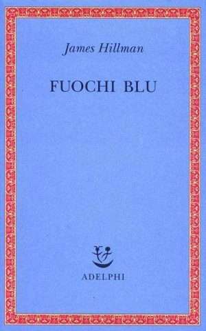 Psicologia - Libreria rotondi hillman fuochi blu