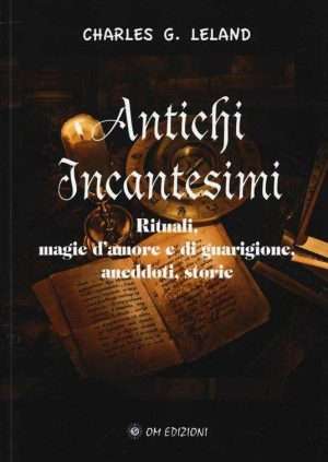 Magia - Libreria rotondi leland antichi incantesimi