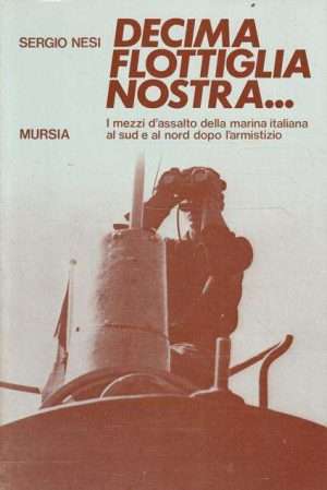 Fascismo - Libreria rotondi nesi decima flottiglia nostra