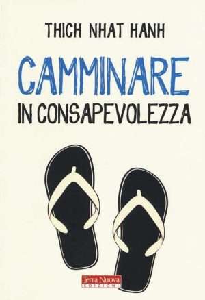 Senza categoria - Libreria rotondi nhat hanh camminare in consapevolezza