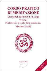 Yoga - Libreria rotondi rodolfi corso pratico di meditazione vol 1
