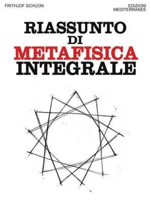 Senza categoria - Libreria rotondi schuon riassunto di metafisica integrale