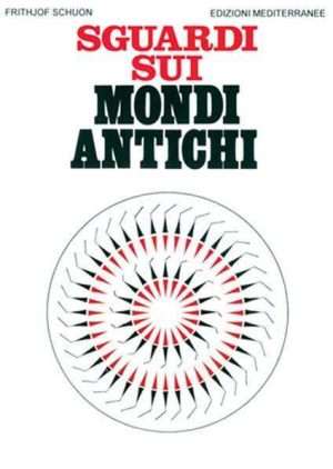 Sciamanesimo - Libreria rotondi schuon sguardi sui mondi antichi