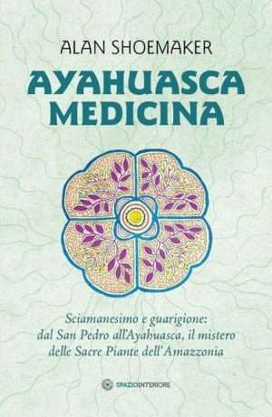 Medicina alternativa - Libreria rotondi shoemaker ayahuasca medicina