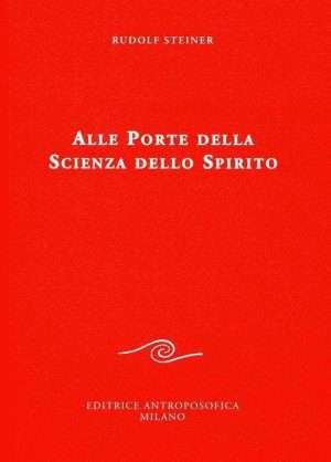 Antroposofia - Libreria rotondi steiner alle porte della scienza dello spirito