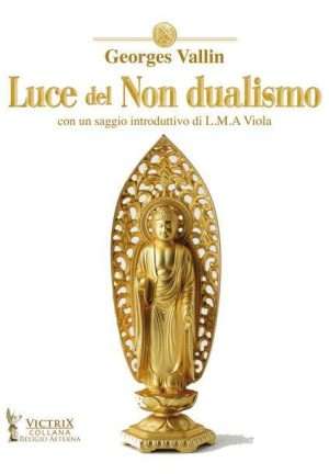 Filosofie e religioni - Libreria rotondi vallin luce del non dualismo