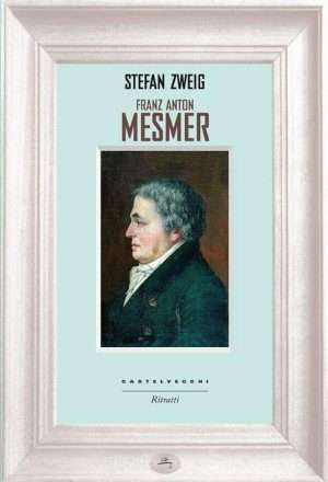 Senza categoria - Libreria rotondi zweig franz anton mesmer