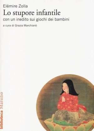 Filosofia - Lo stupore infantile zolla marsilio libreria rotondi
