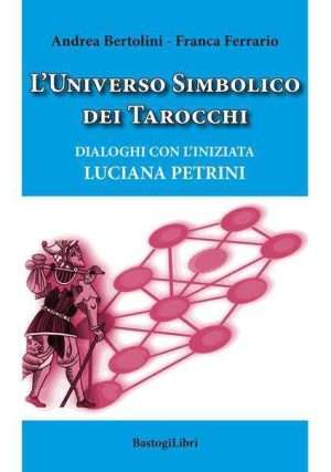 Libri sui Tarocchi - Luniverso simbolico dei tarocchi bertolini ferrario bastogi libreria rotondi