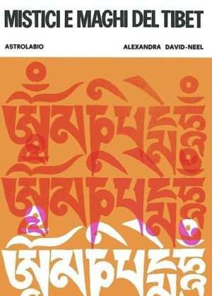 Mistici e maghi del tibet david neel astrolabio libreria rotondi