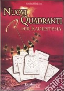 Radioestesia - Nuovi quadranti per radiestesia sibilla della scala cerchio della luna libreria rotondi