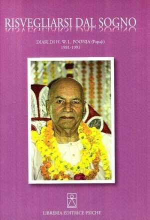 Biografie - Risvegliarsi dal sogno poonja l. hariwansh psiche libreria rotondi