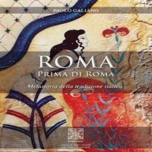 Antica Roma - Roma prima di roma galiano libreria rotondi simmetria