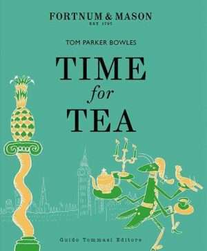 Cucina - Time for tea parker bowles guido tommasi libreria rotondi