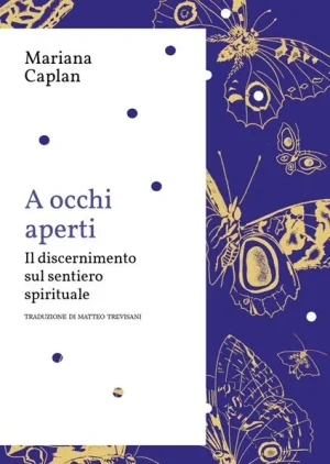 A occhi aperti. Il discernimento sul sentiero spirituale caplan libreria rotondi