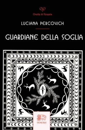 Guardiane della Soglia percovich libreria rotondi venexia