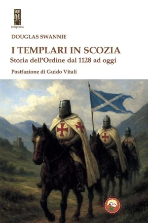 I Templari in Scozia. LIBRERIA ROTONDI