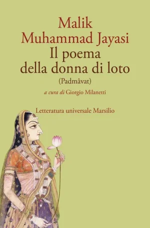Il poema della donna di loto Padmavat. Ediz. critica libreria rotondi