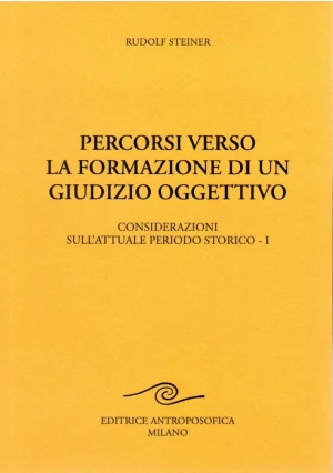 Percorsi verso la formazione di un giudizio oggettivo steiner libreria rotondi antroposofica