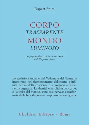 Corpo trasparente mondo luminoso spira ubaldini libreria rotondi