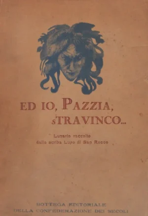 Ed io, pazzia, stravinco lupo di san rocco bottega editoriale libreria rotondi