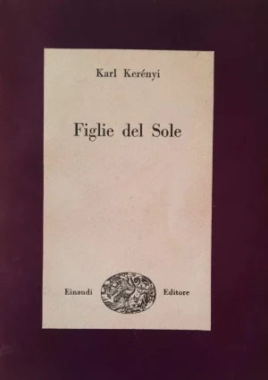 Figlie del sole kerenyi einaudi libreria rotondi