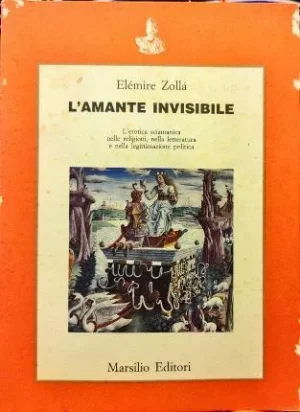 L' AMANTE INVISIBILE L' EROTICA SCIAMANICA NELLE RELIGIONI, NELLE LETTERATURA E NELLA LEGITTIMAZIONE POLITICA libreria...