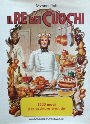 Il re dei cuochi nelli messaggerie pontremolesi libreria rotondi