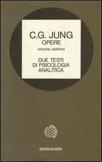 Due testi di psicologia analitica. Opera omnia vol
