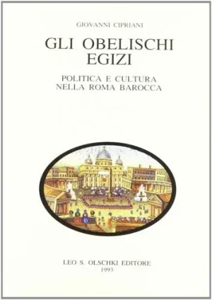 Gli obelischi egizi cipriani olschki libreria rotondi
