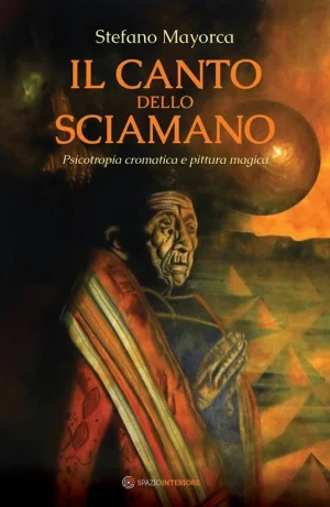 Il canto dello sciamano. Psicotropia cromatica e pittura magica
