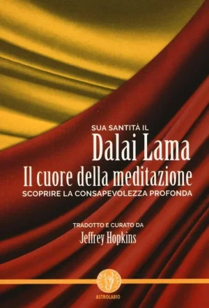 Il cuore della meditazione